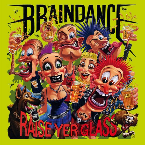 BRAINDANCE – raise yer glass (CD, LP Vinyl)