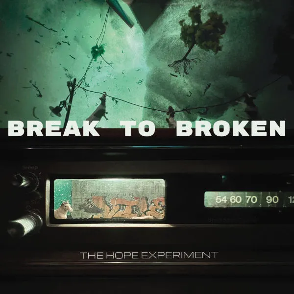 BREAK TO BROKEN – the hope experiment (LP Vinyl)