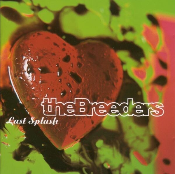 BREEDERS – last splash (30th anniversary) (CD, LP Vinyl)