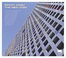 BRENT CASH – the new high (CD, LP Vinyl)
