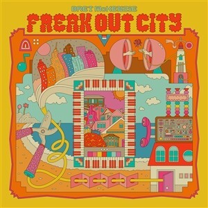BRET MCKENZIE – freak out city (CD, LP Vinyl)
