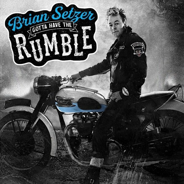 BRIAN SETZER – gotta have the rumble (CD, LP Vinyl)