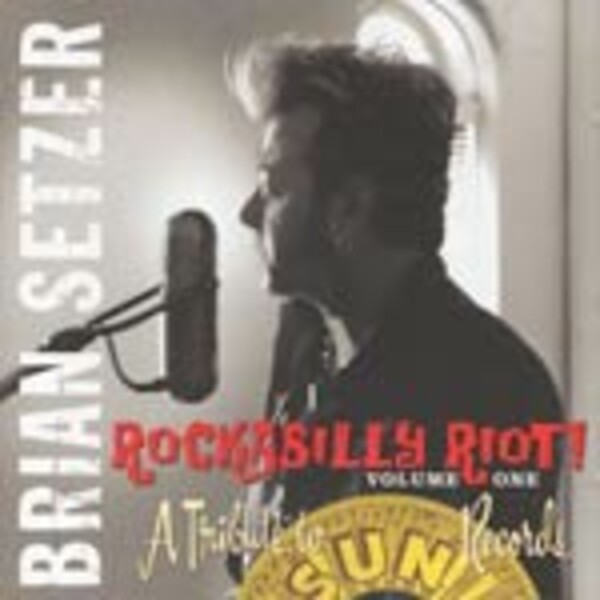 BRIAN SETZER, rockabilly riot vol. 1 -  a tribute to sun records cover