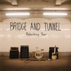 BRIDGE AND TUNNEL – rebuilding year (CD, LP Vinyl)