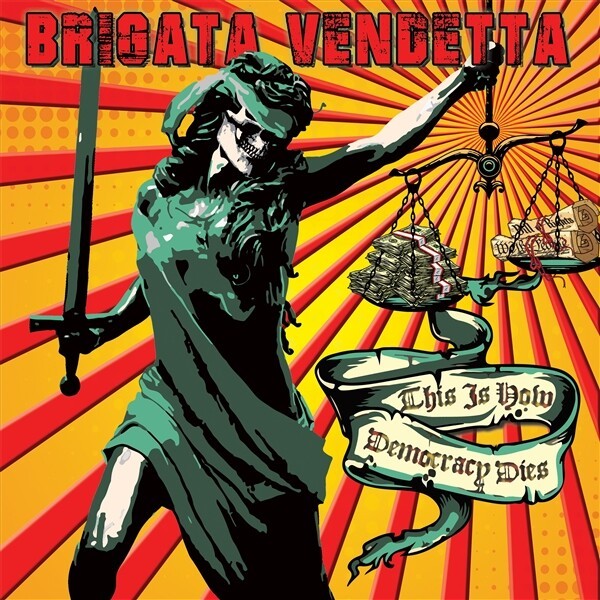 BRIGATA VENDETTA – this is how democracy dies (LP Vinyl)