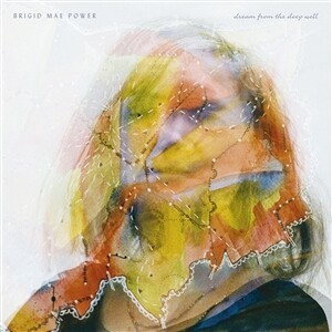 BRIGID MAE POWER – dream fom the deep well (CD, LP Vinyl)