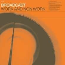 BROADCAST – work & non work (CD, LP Vinyl)