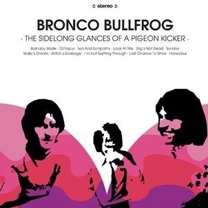 Cover BRONCO BULLFROG, the sidelong glances of a pigeon kicker