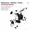 BRÖTZMANN/BEKKAS/DRAKE – catching ghosts (LP Vinyl)