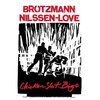 BRÖTZMANN/NILSSEN-LOVE – chicken shit bingo (CD, LP Vinyl)