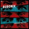 BUBONIX – through the eyes (CD, LP Vinyl)