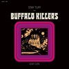 BUFFALO KILLERS – stay tuff / lost cuts (LP Vinyl)
