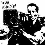 BUG ATTACK! – s/t (7" Vinyl)