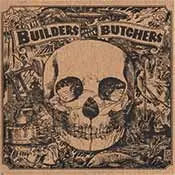 BUILDERS AND THE BUTCHERS – s/t (LP Vinyl)