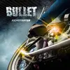 BULLET – kickstarter (CD, LP Vinyl)