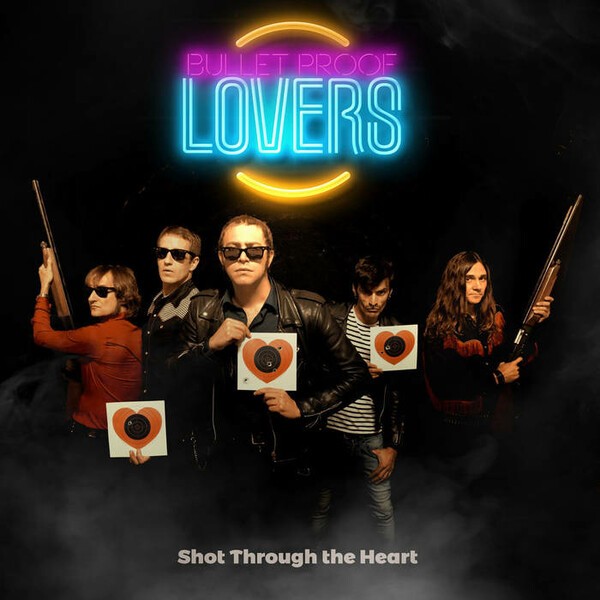 BULLET PROOF LOVERS – shot through the heart (LP Vinyl)