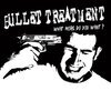 BULLET TREATMENT – what more do you want (LP Vinyl)