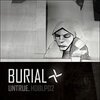 BURIAL – untrue (CD, LP Vinyl)