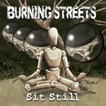BURNING STREETS – sit still (CD)