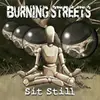 BURNING STREETS – sit still (CD)