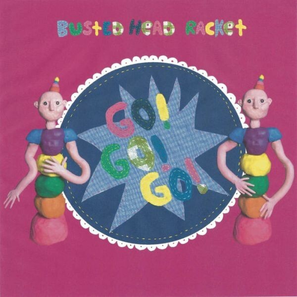 BUSTED HEAD RACKET – go! go! go! (LP Vinyl)