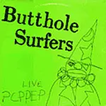 BUTTHOLE SURFERS – pcppep (LP Vinyl)