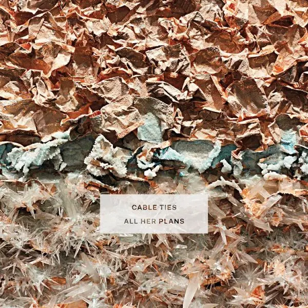 CABLE TIES – all her plans (CD, LP Vinyl)