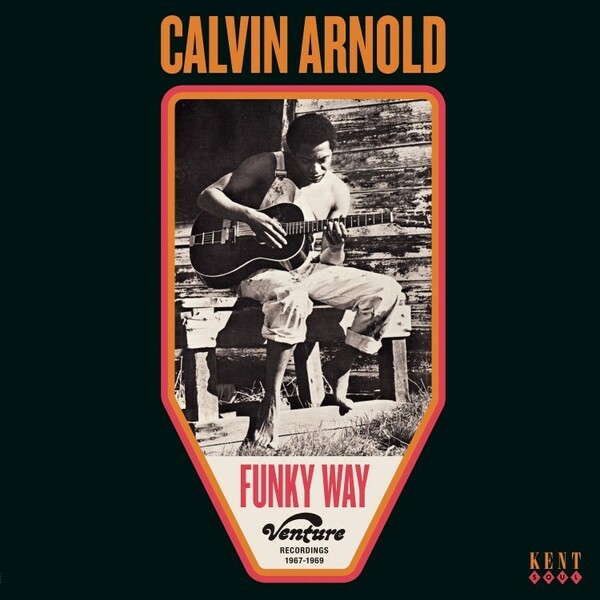 CALVIN ARNOLD – funky way: venture recordings 1967-1969 (CD, LP Vinyl)