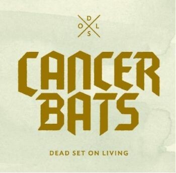 CANCER BATS, dead set on living cover