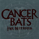 CANCER BATS – hail destroyer (CD)
