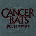 CANCER BATS – hail destroyer (CD)