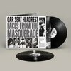 CAR SEAT HEADREST – faces from the masquerade (LP Vinyl)