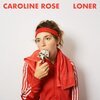 CAROLINE ROSE – loner (CD, LP Vinyl)