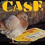 CASE – ain´t gonna dance (CD, LP Vinyl)