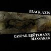 CASPAR BRÖTZMANN MASSAKER – black axis (LP Vinyl)