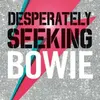 CASTELLO-CORTES – desperately seeking bowie (Papier)