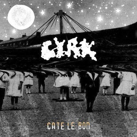 CATE LE BON – cyrk (CD)