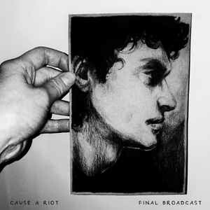 CAUSE A RIOT – final broadcast (LP Vinyl)