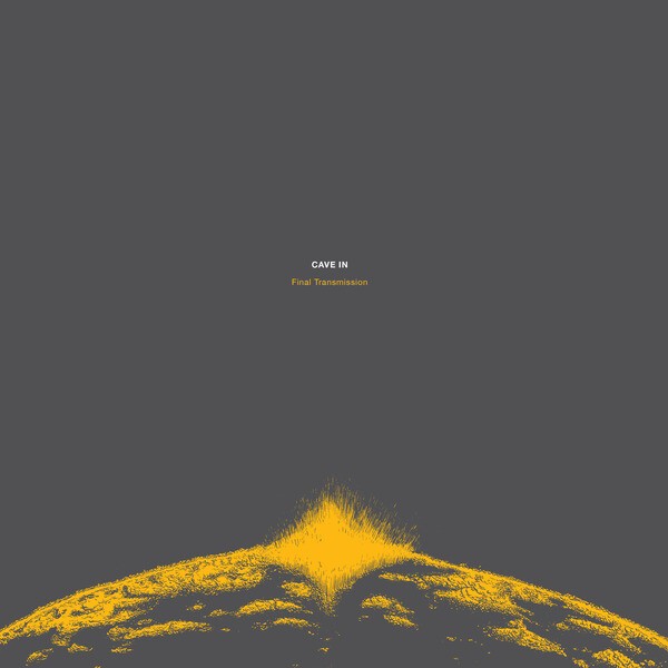 Cover CAVE IN, final transmission