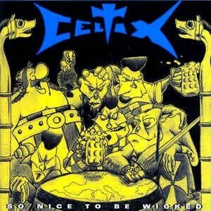 CELTIX – so nice to be wicked (LP Vinyl)