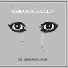 CERAMIC HELLO – the absence of a canary (LP Vinyl)