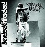 Cover CEREBRAL BALLZY, jaded & faded