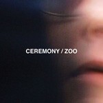 CEREMONY – zoo (CD)