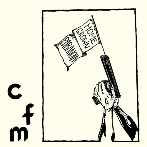 CFM – homegrown paranoia (7" Vinyl)