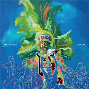 CHA WA – my people (CD)