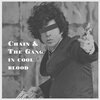 CHAIN AND THE GANG – in cool blood (CD, LP Vinyl)