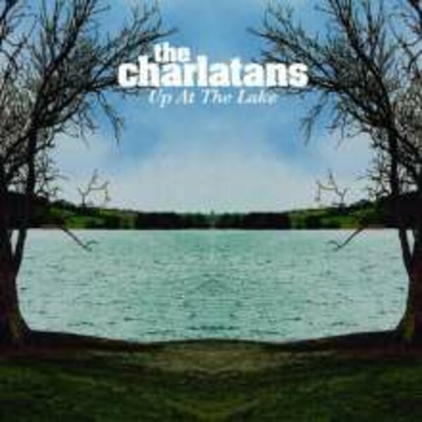CHARLATANS, up at the lake cover