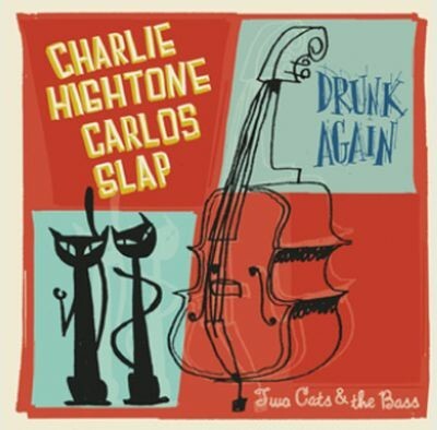 CHARLIE HIGHTONE & CARLOS SLAP – drunk again / so alone (7" Vinyl)