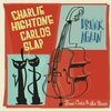 CHARLIE HIGHTONE & CARLOS SLAP – drunk again / so alone (7" Vinyl)