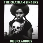 Cover CHATHAM SINGERS, juju claudius